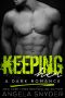 [Keep Me 01] • Keeping Her